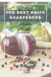 best knife sharpener a buyers guide