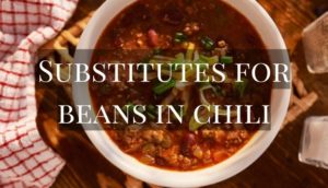 Substitutes for beans in chili